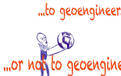 To Geoengineer Or Not To Geoengineer…
